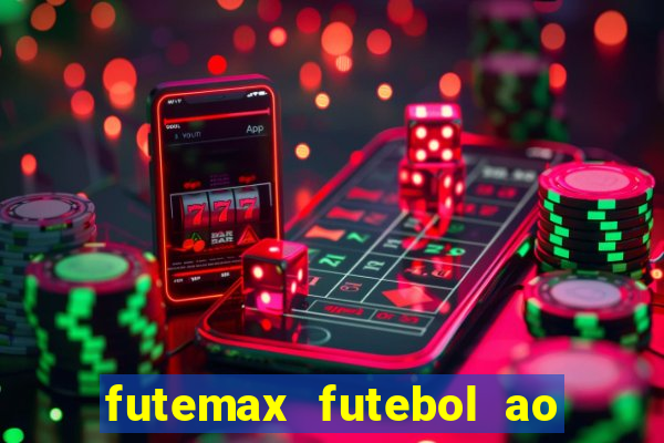 futemax futebol ao vivo online